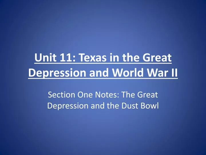 unit 11 texas in the great depression and world war ii