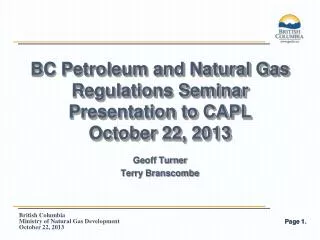 BC Petroleum and Natural Gas Regulations Seminar Presentation to CAPL October 22, 2013