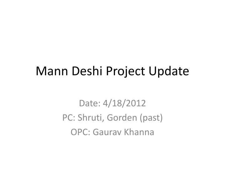 mann deshi project update