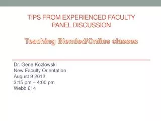 Tips From Experienced Faculty Panel Discussion Teaching Blended/Online classes