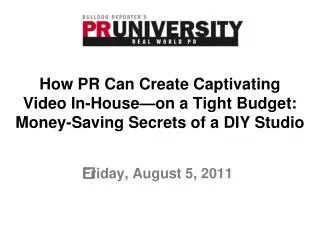 How PR Can Create Captivating Video In-House—on a Tight Budget: Money-Saving Secrets of a DIY Studio