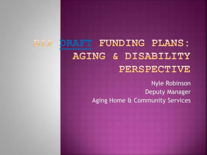 bip draft funding plans aging disability perspective