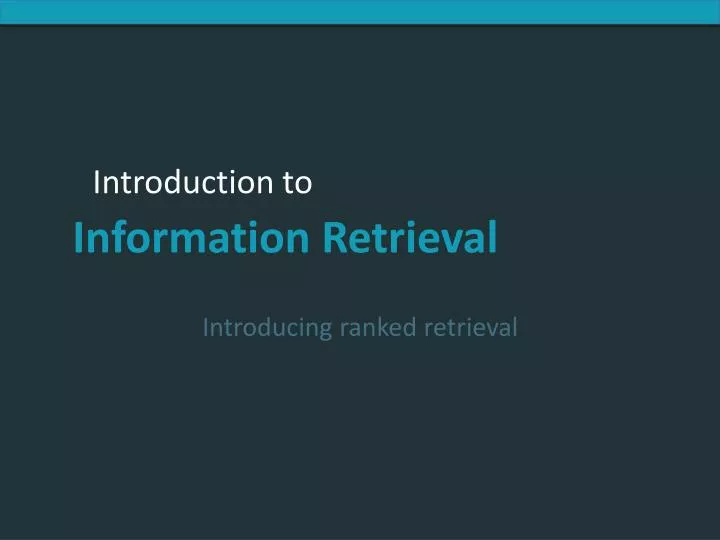 introducing ranked retrieval