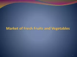 Market of Fresh Fruits and Vegetables
