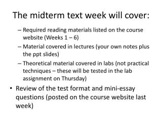 The midterm text week will cover: