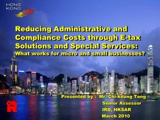Reducing Administrative and Compliance Costs through E-tax Solutions and Special Services: What works for micro and smal