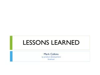 LESSONS LEARNED