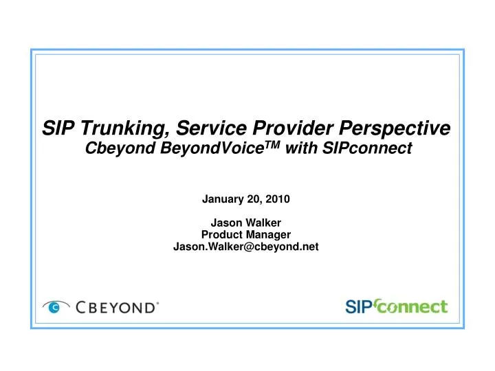 sip trunking service provider perspective cbeyond beyondvoice tm with sipconnect