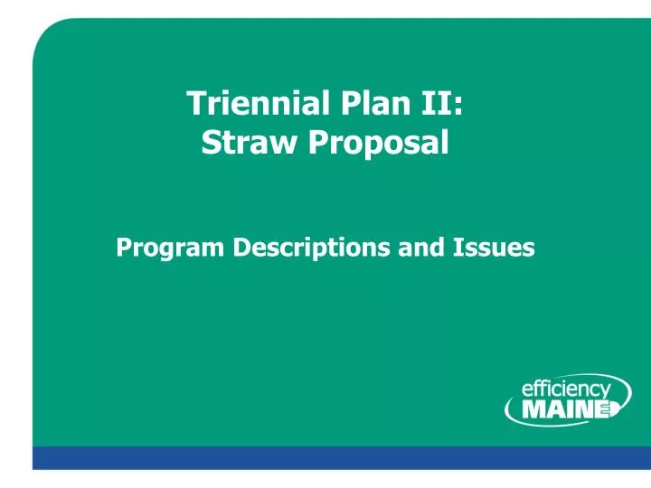 triennial plan ii straw proposal