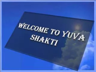 WELCOME TO YUVA SHAKTI