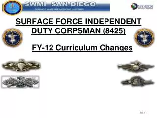 SURFACE FORCE INDEPENDENT DUTY CORPSMAN (8425)