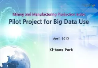 Pilot Project for Big Data Use