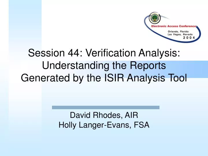 session 44 verification analysis understanding the reports generated by the isir analysis tool