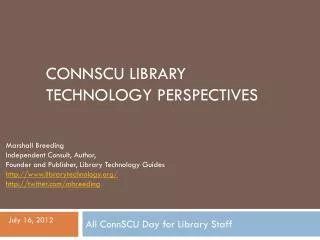 connscu Library Technology Perspectives