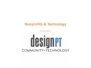 Nonprofits &amp; Technology Presented By: