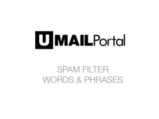 SPAM FILTER WORDS &amp; PHRASES
