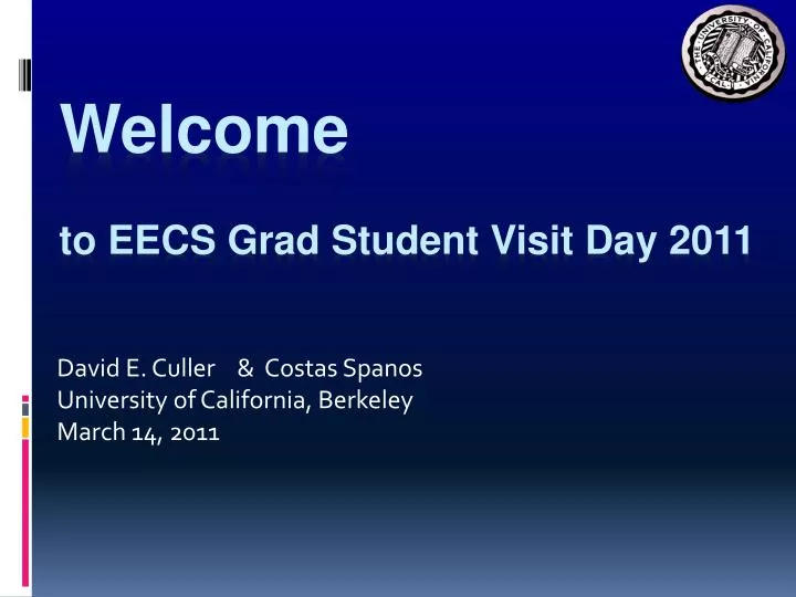 welcome to eecs grad student visit day 2011