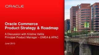 Oracle Commerce Product Strategy &amp; Roadmap