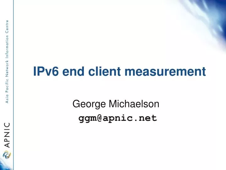 ipv6 end client measurement