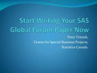 Start Writing Your SAS Global Forum Paper Now