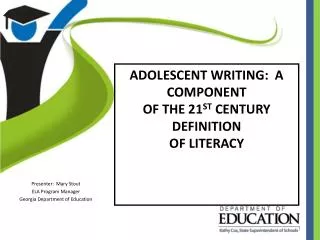 ADOLESCENT WRITING: A COMPONENT OF THE 21 ST CENTURY DEFINITION OF LITERACY