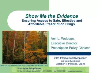 Show Me the Evidence Ensuring Access to Safe, Effective and Affordable Prescription Drugs