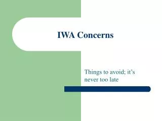 IWA Concerns