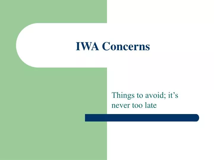 iwa concerns