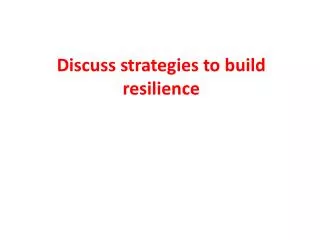 discuss strategies to build resilience