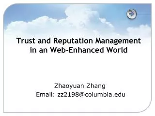 Trust and Reputation Management in an Web-Enhanced World