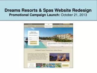 Dreams Resorts &amp; Spas Website Redesign Promotional Campaign Launch: October 21, 2013
