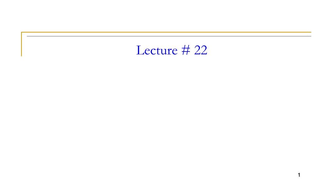 PPT - Lecture # 22 PowerPoint Presentation, free download - ID:1787893