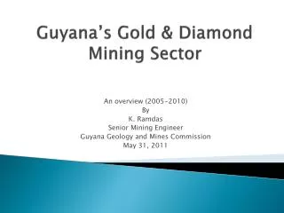 Guyana’s Gold &amp; Diamond Mining Sector