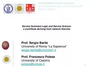 The 2009 Naples Forum on Service Service Dominant Logic, Service Science and Network Theories