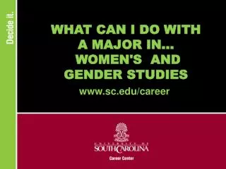 WHAT CAN I DO WITH A MAJOR IN... WOMEN'S AND GENDER STUDIES