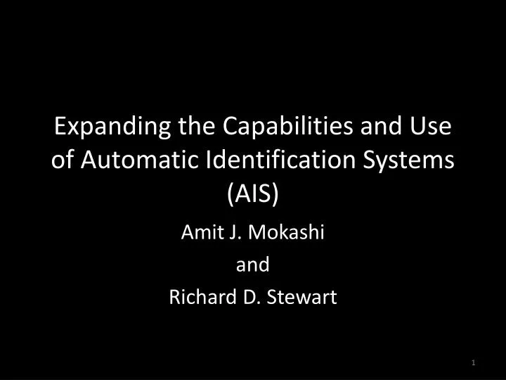 expanding the capabilities and use of automatic identification systems ais