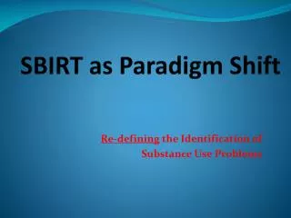 SBIRT as Paradigm Shift