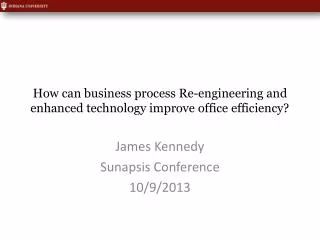 How can b usiness p rocess R e-engineering and enhanced technology improve office efficiency?