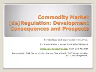Commodity Market (de)Regulation: Development Consequences and Prospects