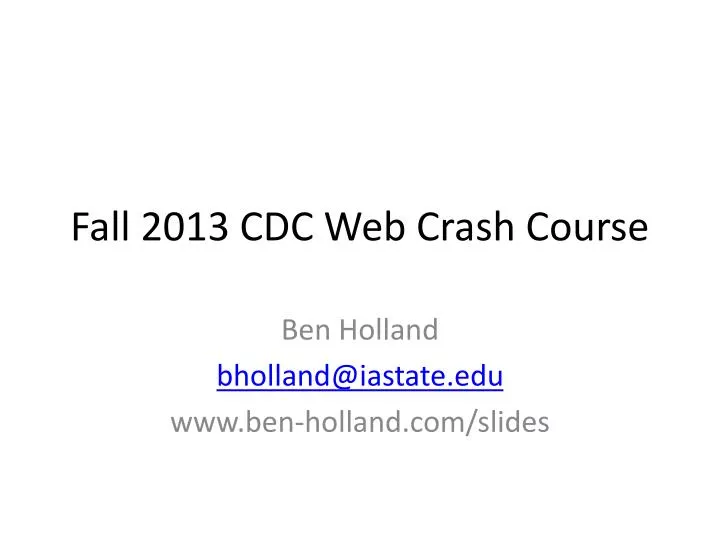 fall 2013 cdc web crash course