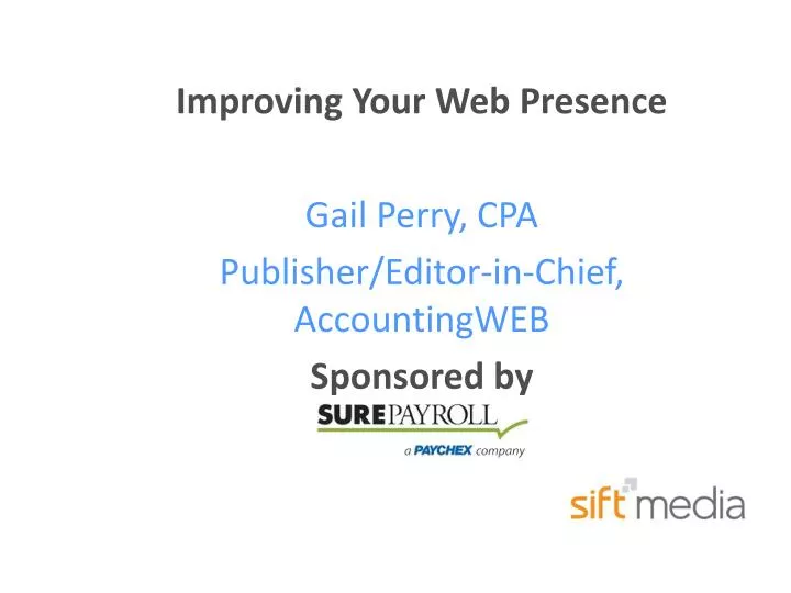 improving your web presence gail perry cpa publisher editor in chief accountingweb sponsored by