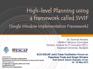 High-level Planning using a framework called SWIF [Single Window Implementation Framework]