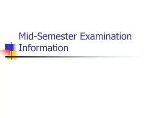 Mid-Semester Examination Information