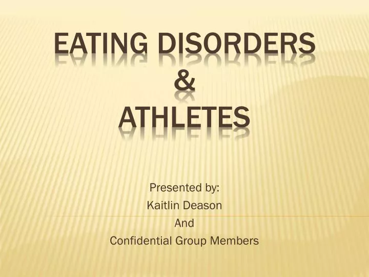 presented by kaitlin deason and confidential group members