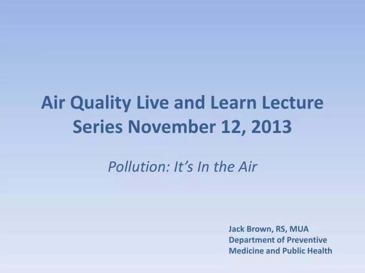 air quality live and learn lecture series november 12 2013