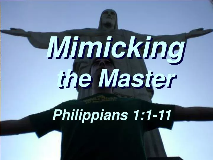 mimicking the master