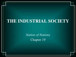 THE INDUSTRIAL SOCIETY