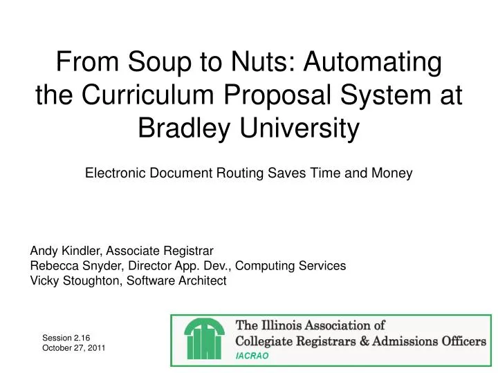 from soup to nuts automating the curriculum proposal system at bradley university