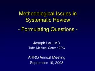 Methodological Issues in Systematic Review - Formulating Questions -