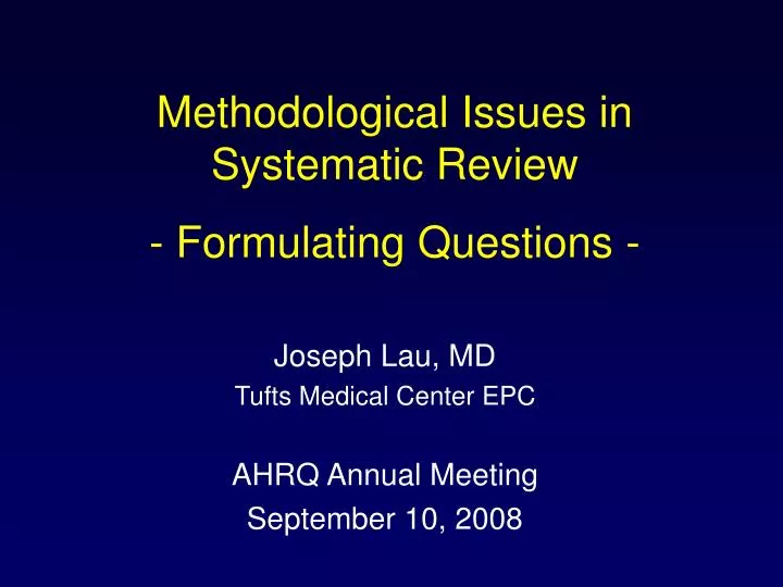 methodological issues in systematic review formulating questions